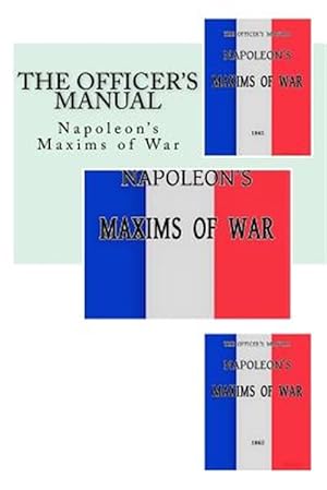 Seller image for Officer's Manual : Napoleon's Maxims of War for sale by GreatBookPrices