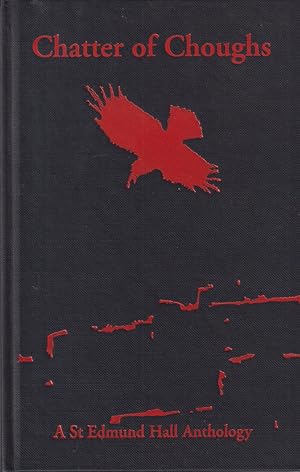 Seller image for Chatter of Choughs - A St. Edmund Hall Anthology for sale by timkcbooks (Member of Booksellers Association)