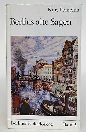 Immagine del venditore per Berlins alte Sagen. Mit einem Beitrag von Richard beitl. Mit 21 Textabb. u. 20 Tafeln venduto da Der Buchfreund