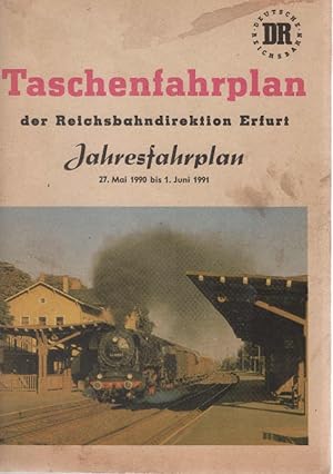 Bild des Verkufers fr Taschenfahrplan der Reichsbahndirektion Erfurt. Jahresfahrplan vom 27. Mai 1990 bis 1. Juni 1991. zum Verkauf von Schrmann und Kiewning GbR