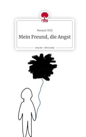 Image du vendeur pour Mein Freund, die Angst. Life is a Story - story.one mis en vente par BuchWeltWeit Ludwig Meier e.K.