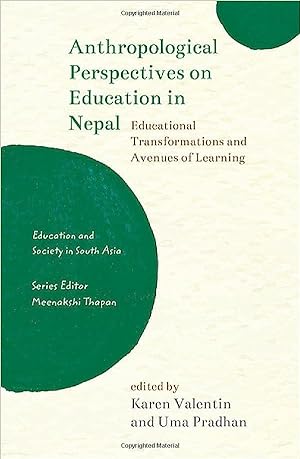Seller image for Anthropological Perspectives on Education in Nepal: Educational Transformations and Avenues of Learning for sale by Vedams eBooks (P) Ltd