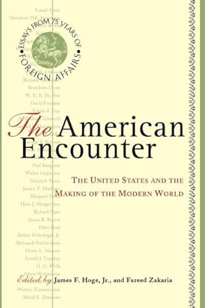 Imagen del vendedor de American Encounter : The United States and the Making of the Modern World : Essays from 75 Years of Foreign Affairs a la venta por GreatBookPrices