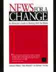 Imagen del vendedor de News for a Change : An Advocate's Guide to Working With the Media a la venta por GreatBookPricesUK