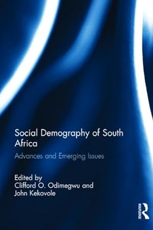 Bild des Verkufers fr Social Demography of South Africa : Advances and Emerging Issues zum Verkauf von GreatBookPricesUK