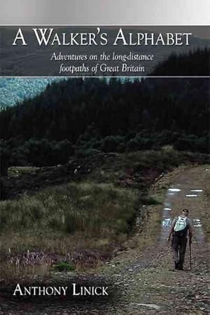 Seller image for Walker's Alphabet : Adventures on the Long-Distance Footpaths of Great Britain for sale by GreatBookPrices