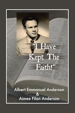 Seller image for I Have Kept the Faith for sale by GreatBookPrices