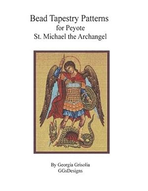 Seller image for Bead Tapestry Patterns for Peyote : St. Michael the Archangel for sale by GreatBookPrices