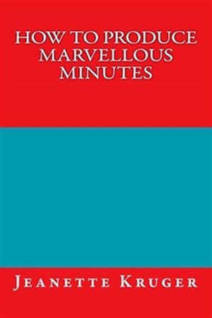 Image du vendeur pour How to Produce Marvellous Minutes mis en vente par GreatBookPrices