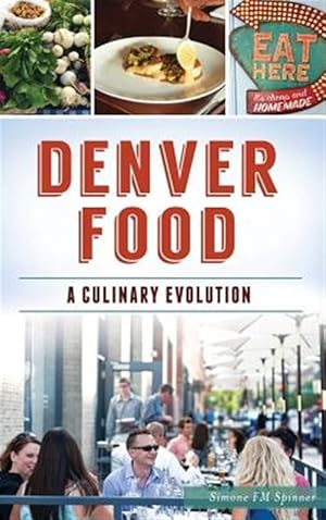 Seller image for Denver Food: A Culinary Evolution for sale by GreatBookPrices