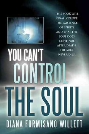 Bild des Verkufers fr You Can't Control the Soul zum Verkauf von GreatBookPrices