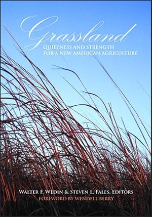 Image du vendeur pour Grassland : Quietness and Strength for a New American Agriculture mis en vente par GreatBookPrices