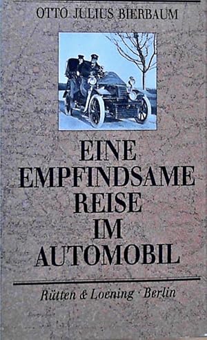 Bild des Verkufers fr Eine empfindsame Reise im Automobil von Berlin nach Sorrent und zurck an den Rhein In Briefen an Freunde geschildert zum Verkauf von Berliner Bchertisch eG