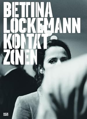 Bettina Lockemann Kontaktzonen / Contact Zones