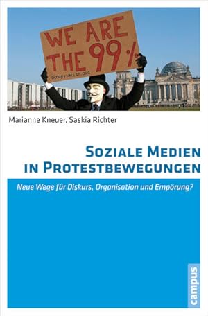 Immagine del venditore per Soziale Medien in Protestbewegungen Neue Wege fr Diskurs, Organisation und Emprung? venduto da Berliner Bchertisch eG