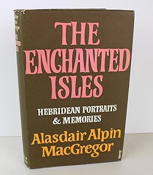 The Enchanted Isles Hebridean Portraits & Memories