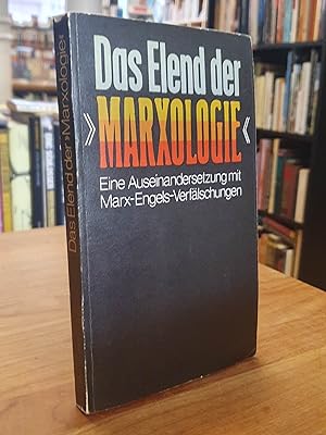 Seller image for Das Elend der 'Marxologie' - Eine Auseinandersetzung mit Marx-Engels-Verflschungen, for sale by Antiquariat Orban & Streu GbR