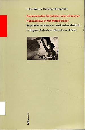 Bild des Verkufers fr Demokratischer Patriotismus oder ethnischer Nationalismus in Ost-Mitteleuropa? Empirische Analysen zur nationalen Identitt in Ungarn, Tschechien, Slowakei und Polen zum Verkauf von avelibro OHG