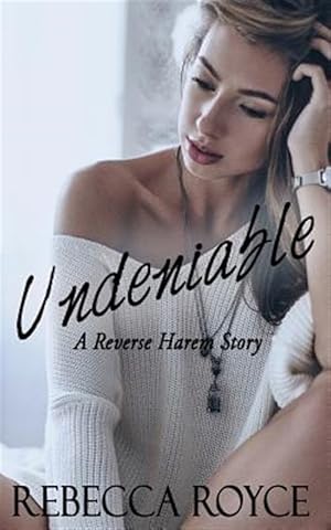 Imagen del vendedor de Undeniable: A Reverse Harem Love Story a la venta por GreatBookPrices