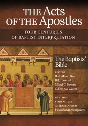 Seller image for Acts of the Apostles : Four Centuries of Baptist Interpretation; The Baptists' Bible for sale by GreatBookPrices