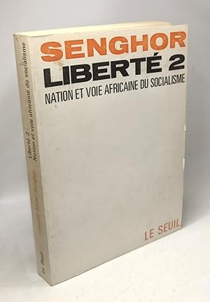 Nation et voie africaine du socialisme / Liberté II