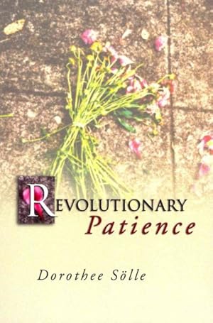 Image du vendeur pour Revolutionary Patience mis en vente par GreatBookPrices