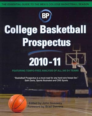 Seller image for College Basketball Prospectus 2010-11 : The Essential Guide to the Men's College Baseketball Season: Featuring Tempo-free Analysis of All 345 D-i Teams for sale by GreatBookPrices