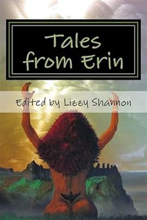 Seller image for Tales from Erin: An Anthology of Rare Irish Legends for sale by GreatBookPrices