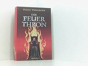 Seller image for Der Feuerthron Diana Wohlrath for sale by Book Broker