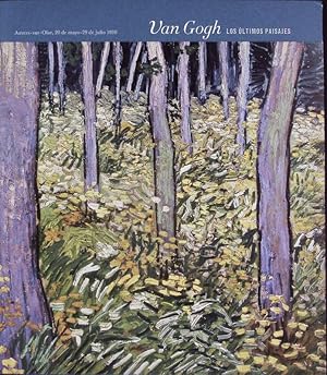 Bild des Verkufers fr Van Gogh - los ltimos paisajes. Auvers-sur-Oise, 20 de mayo - 29 de julio 1890 ; Museo Thyssen-Bornemisza, Madrid, del 12 de junio al 16 de septiembre de 2007. zum Verkauf von Antiquariat Bookfarm