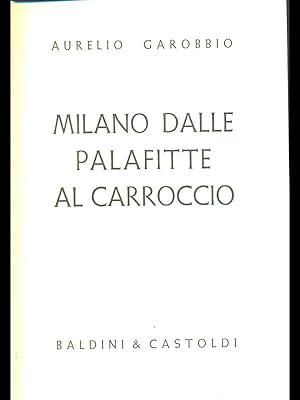 Bild des Verkufers fr Milano dalle palafitte al carroccio zum Verkauf von Librodifaccia