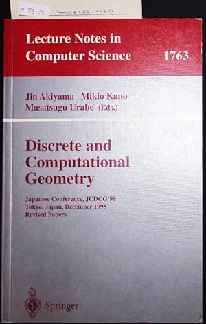 Seller image for Discrete and computational geometry. Japanese conference, JCDCG'98, Tokyo, Japan, December 9-12, 1998, revised papers. for sale by Antiquariat Bookfarm