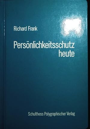Imagen del vendedor de Persnlichkeitsschutz heute. a la venta por Antiquariat Bookfarm