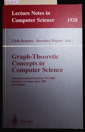 Seller image for Graph-Theoretic Concepts in Computer Science. 26th International Workshop, WG 2000 Konstanz, Germany, June 15-17, 2000 Proceedings. for sale by Antiquariat Bookfarm
