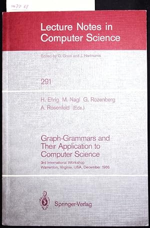 Seller image for Graph-Grammars and Their Application to Computer Science. 3rd International Workshop, Warrenton, Virginia, USA, December 2-6, 1986. for sale by Antiquariat Bookfarm