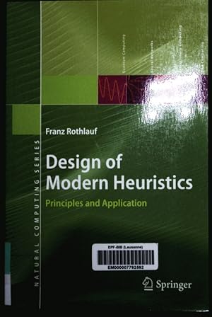 Imagen del vendedor de Design of modern heuristics. Principles and application. a la venta por Antiquariat Bookfarm