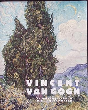 Bild des Verkufers fr Vincent van Gogh. Zwischen Erde und Himmel : die Landschaften. zum Verkauf von Antiquariat Bookfarm