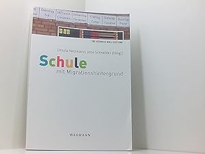 Seller image for Schule mit Migrationshintergrund hrsg. im Auftr. der Heinrich-Bll-Stiftung e.V. von Ursula Neumann und Jens Schneider for sale by Book Broker