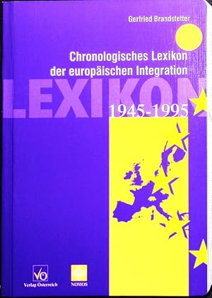 Bild des Verkufers fr Chronologisches Lexikon der europischen Integration 1945 - 1995. zum Verkauf von Antiquariat Bookfarm