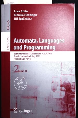 Bild des Verkufers fr Automata, Languages and Programming. 38th International Colloquium, ICALP 2011, Zurich, Switzerland, July 4-8, 2010. Proceedings, Part II. zum Verkauf von Antiquariat Bookfarm