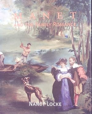 Image du vendeur pour Manet and the family romance. mis en vente par Antiquariat Bookfarm