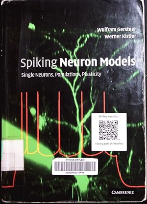 Image du vendeur pour Spiking neuron models. Single neurons, populations, plasticity. mis en vente par Antiquariat Bookfarm