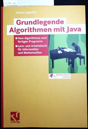Bild des Verkufers fr Grundlegende Algorithmen mit Java. Vom Algorithmus zum fertigen Programm - Lern- und Arbeitsbuch fr Informatiker und Mathematiker. zum Verkauf von Antiquariat Bookfarm