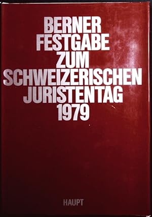 Bild des Verkufers fr Berner Festgabe zum Schweizerischen Juristentag 1979. zum Verkauf von Antiquariat Bookfarm