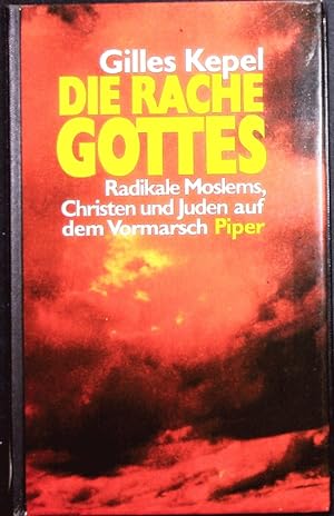 Seller image for Die Rache Gottes. Radikale Moslems, Christen und Juden auf dem Vormarsch. for sale by Antiquariat Bookfarm