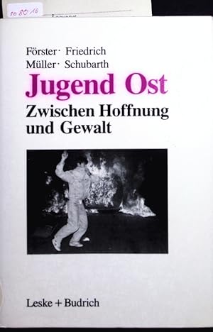 Seller image for Jugend Ost. Zwischen Hoffnung und Gewalt. for sale by Antiquariat Bookfarm