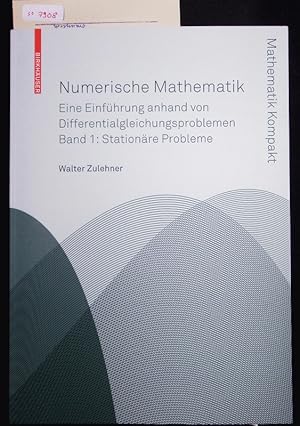 Bild des Verkufers fr Numerische Mathematik. Eine Einfhrung anhand von Differentialgleichungsproblemen Band 1: Stationre Probleme. zum Verkauf von Antiquariat Bookfarm