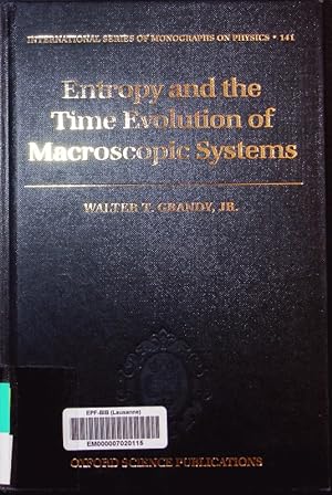 Seller image for Entropy and the Time Evolution of Macroscopic Systems. for sale by Antiquariat Bookfarm
