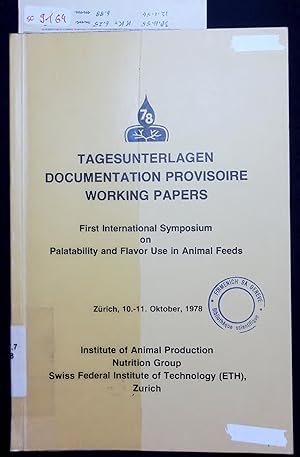 Bild des Verkufers fr First International Symposium on Palatability and Flavor Use in Animal Feeds. Zrich, 10.-11. Oktober, 1978 zum Verkauf von Antiquariat Bookfarm