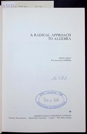 Seller image for A RADICAL APPROACH TO ALGEBRA. for sale by Antiquariat Bookfarm